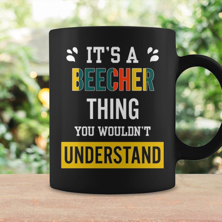 Its A Beecher Thing You Wouldnt Understand Beecher For Beecher Coffee Mug Gifts ideas