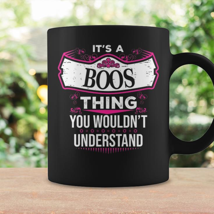 Its A Boos Thing You Wouldnt Understand Boos For Boos Coffee Mug Gifts ideas