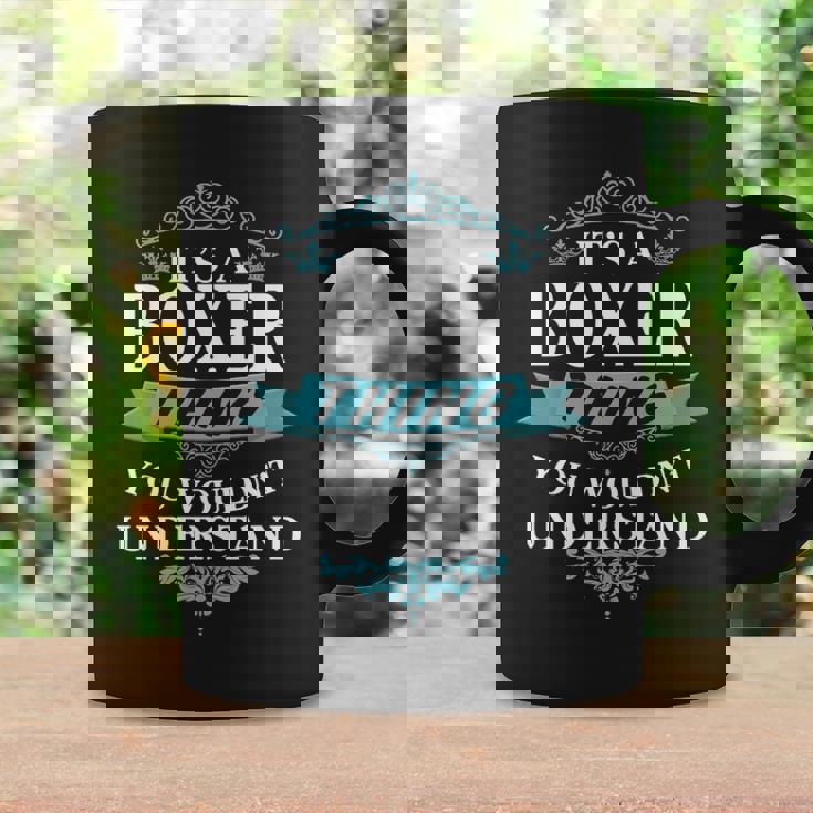 Its A Boxer Thing You Wouldnt Understand Boxer For Boxer Coffee Mug Gifts ideas