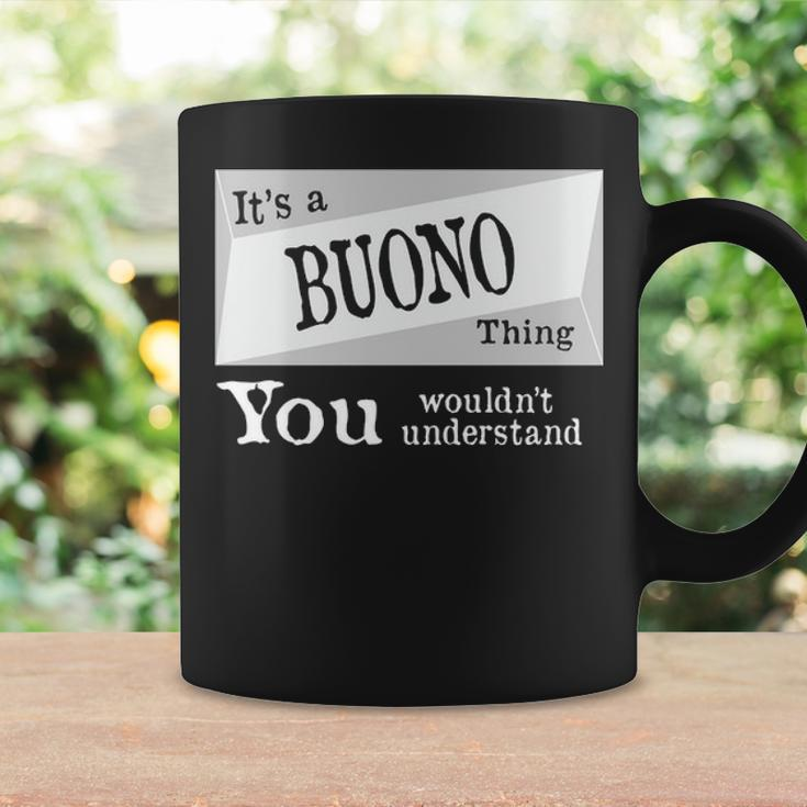 Its A Buono Thing You Wouldnt Understand Buono For Buono D Coffee Mug Gifts ideas