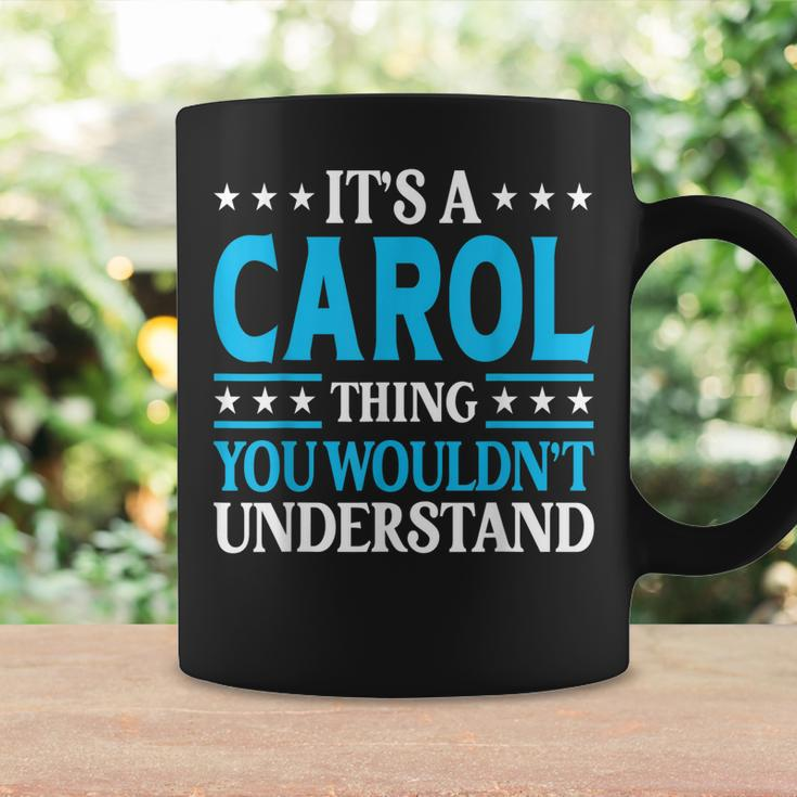 Its A Carol Thing Personal Name Funny Carol Coffee Mug Gifts ideas