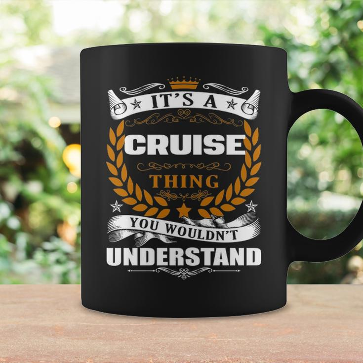 Its A Cruise Thing You Wouldnt Understand Cruise For Cruise Coffee Mug Gifts ideas