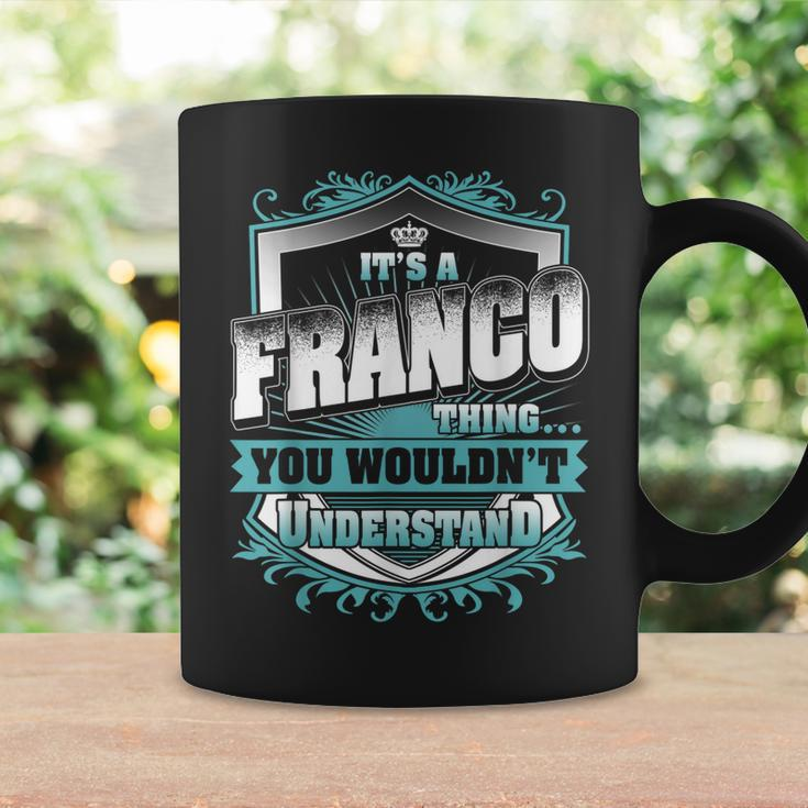 Its A Franco Thing You Wouldnt Understand Classic Coffee Mug Gifts ideas