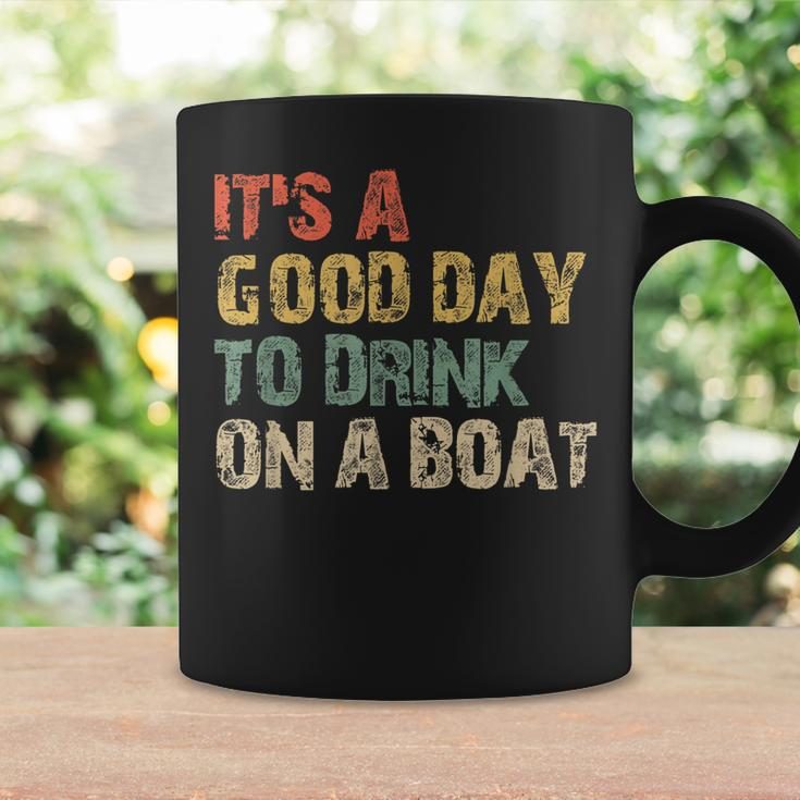Its A Good Day To Drink On A Boat Coffee Mug Gifts ideas