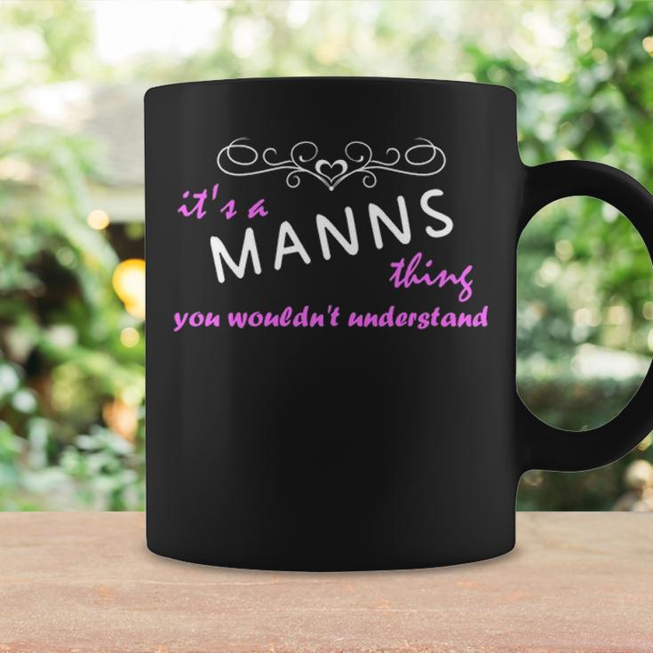 Its A Manns Thing You Wouldnt Understand Manns For Manns Coffee Mug Gifts ideas