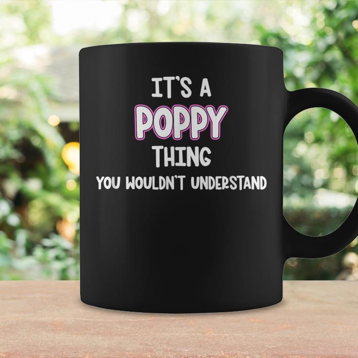 Its A Poppy Thing You Wouldnt Understand Coffee Mug Gifts ideas