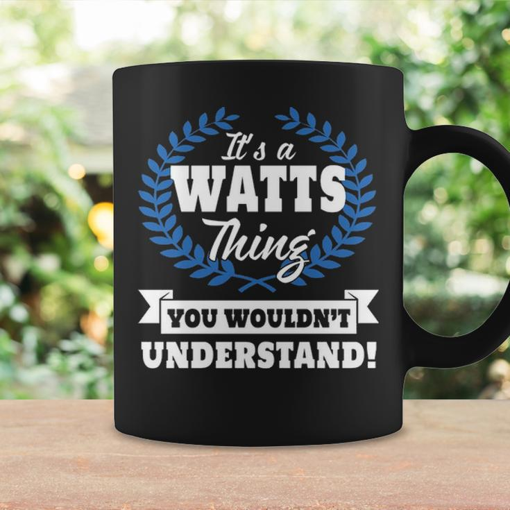 Its A Watts Thing You Wouldnt Understand Watts For Watts A Coffee Mug Gifts ideas
