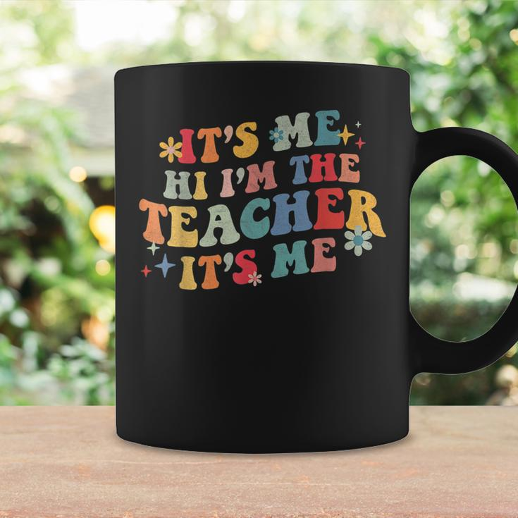 It’S Me Hi I’M The Teacher It’S Me Funny Teacher Quote Coffee Mug Gifts ideas