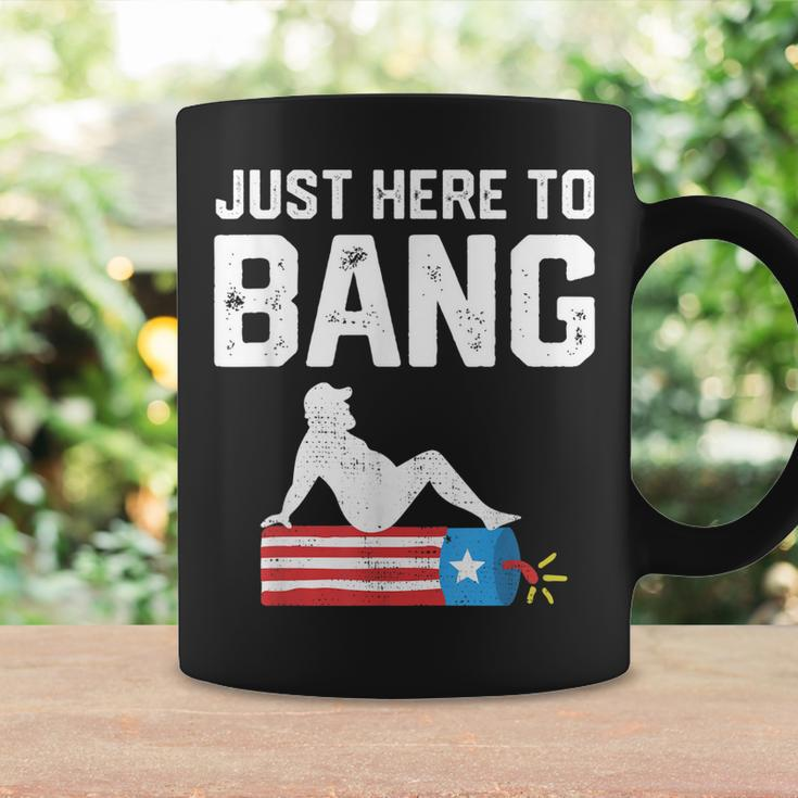 Just Here To Bang Funny Fireworks 4Th Of July Dad Bod Father Coffee Mug Gifts ideas
