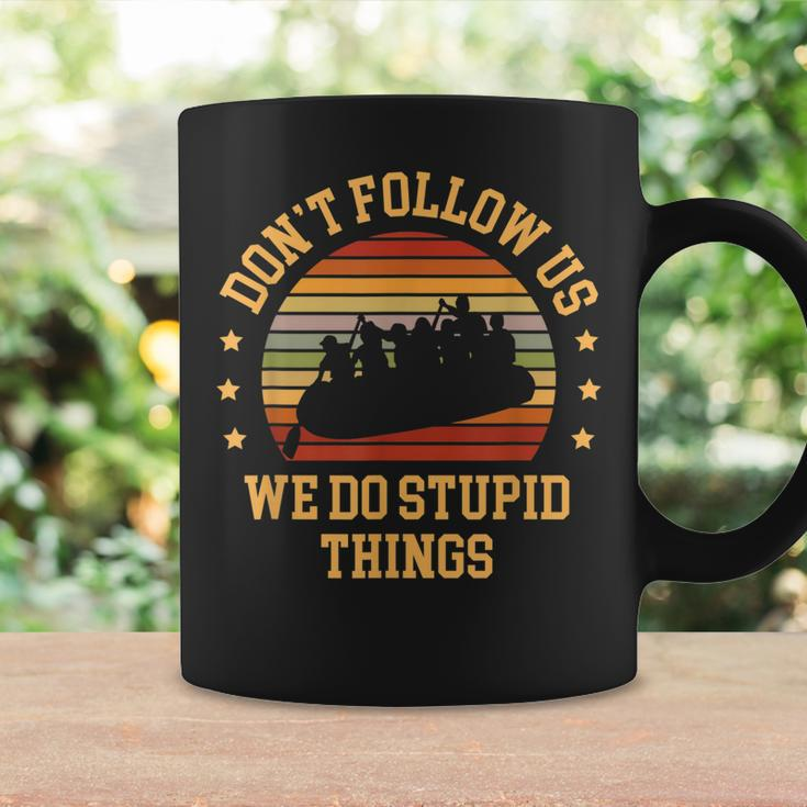 Kayaking Dont Follow Us We Do Stupid Things Funny Rafting Coffee Mug Gifts ideas