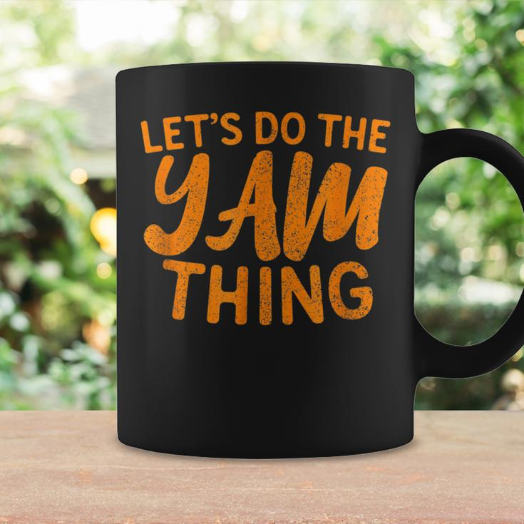 Lets Do The Yam Thing Funny Thanksgiving Dinner Pun Coffee Mug Gifts ideas