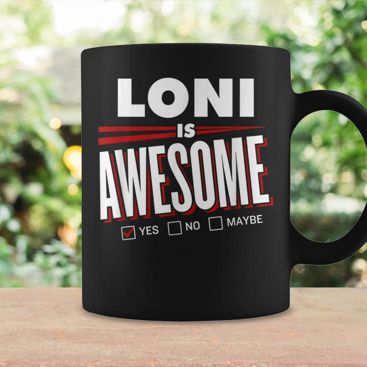 Loni Is Awesome Family Friend Name Funny Gift Coffee Mug Gifts ideas
