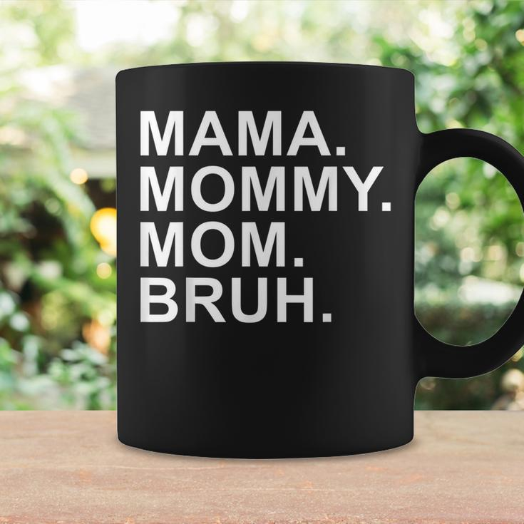 Mama Mommy Mom Bruh Boy Mom Mothers Day Coffee Mug Gifts ideas