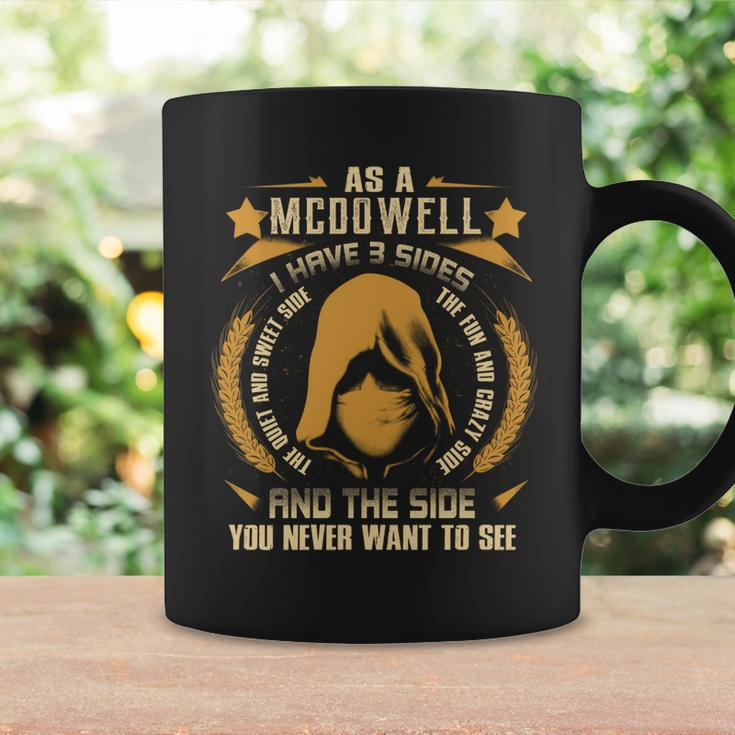 Mcdowell - I Have 3 Sides You Never Want To See Coffee Mug Gifts ideas