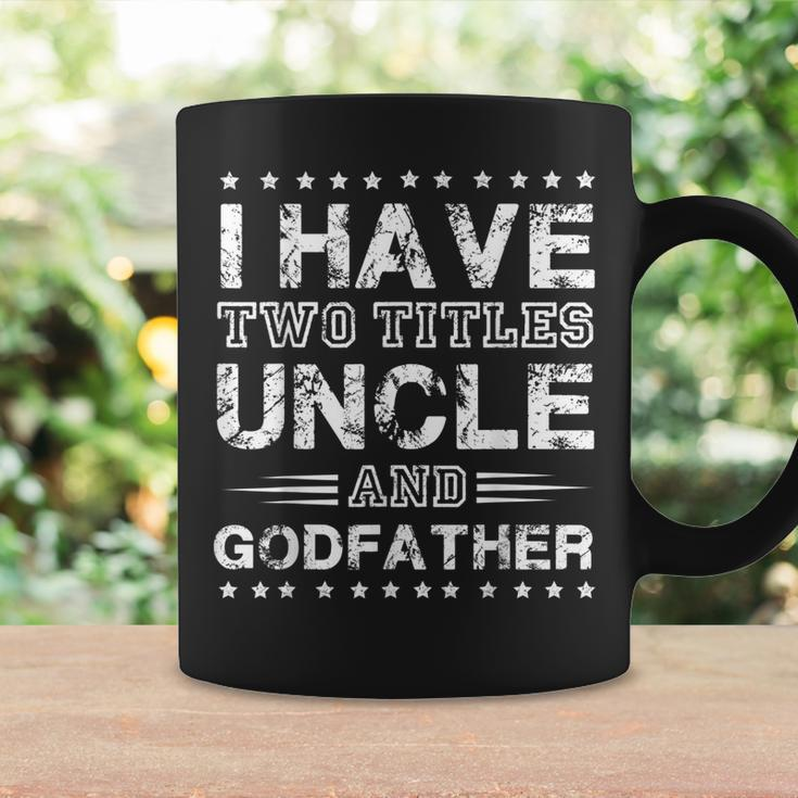 Mens Funny I Have Two Titles Uncle And Godfather Fathers Day Coffee Mug Gifts ideas