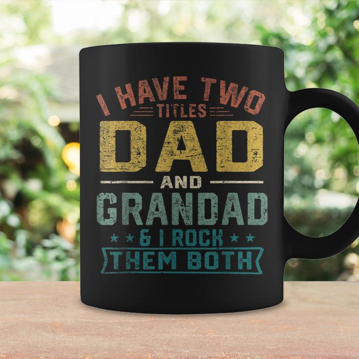 Mens I Have Two Titles Dad And Grandad Funny Fathers Day Retro Coffee Mug Gifts ideas