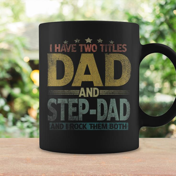 Mens I Have Two Titles Dad And Step Dad And I Rock Them Both V2 Coffee Mug Gifts ideas