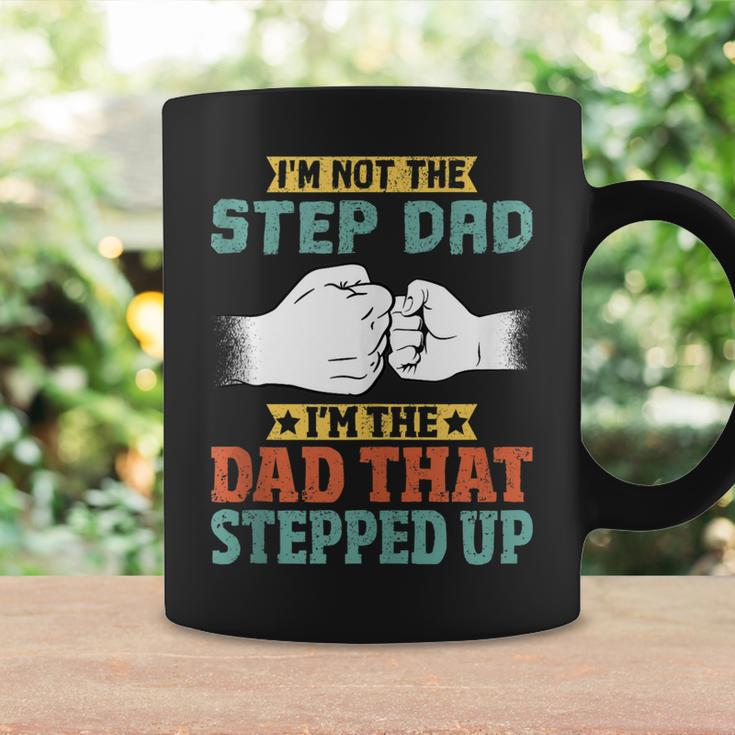 Mens Not The Step Dad Im The Dad That Stepped Up Coffee Mug Gifts ideas