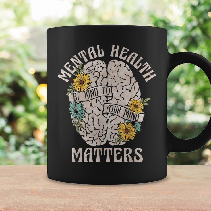 Mental Health Matters Be Kind To Your Mind Mental Awareness Coffee Mug Gifts ideas