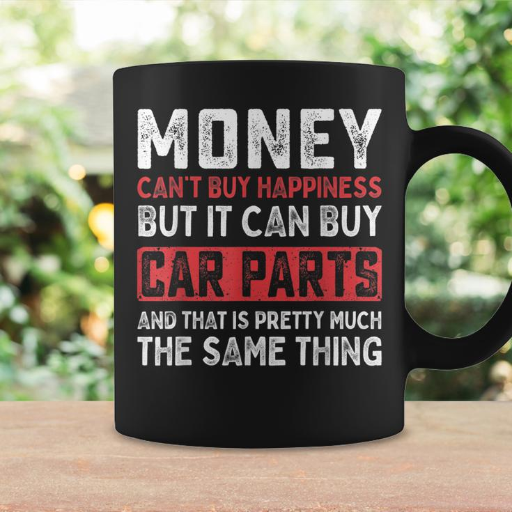 Money Cant Buy Happiness It Can Buy Car Parts Funny Men Coffee Mug Gifts ideas