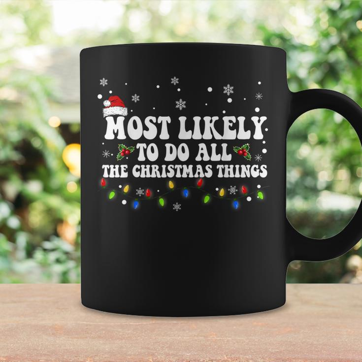Most Likely To Do All The Christmas Things Funny Saying V2 Coffee Mug Gifts ideas