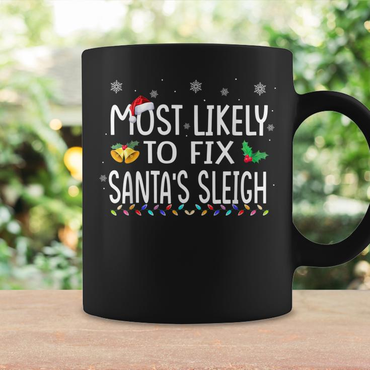 Most Likely To Fix Santas Sleigh Family Christmas Holiday Coffee Mug Gifts ideas
