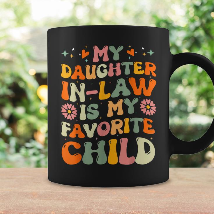 My Daughter In Law Is My Favorite Child Funny Family Humour Coffee Mug Gifts ideas