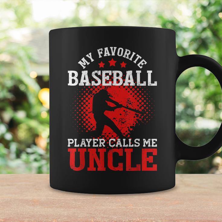My Favorite Baseball Player Calls Me Uncle | Funny Baseball Coffee Mug Gifts ideas