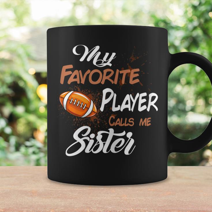 My Favorite Football Player Call Me Sister Coffee Mug Gifts ideas