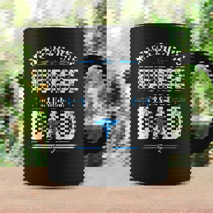My Favorite Nurse Calls Me Dad Funny Dad Funny Fathers Day Coffee Mug Gifts ideas