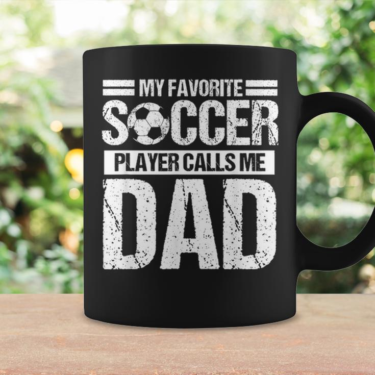 My Favorite Soccer Player Calls Me Dad Fathers Day Gift Son Coffee Mug Gifts ideas