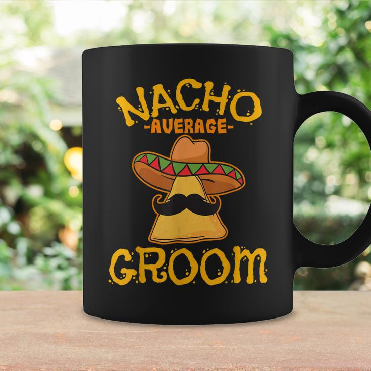 Nacho Average Groom Mexican Dish Husband Cinco De Mayo Coffee Mug Gifts ideas