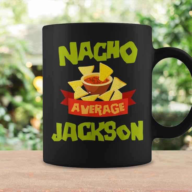 Nacho Average Jackson Funny Birthday Personalized Surname Coffee Mug Gifts ideas