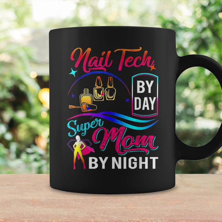 Nail Tech By Day Super Mom By Night Coffee Mug Gifts ideas