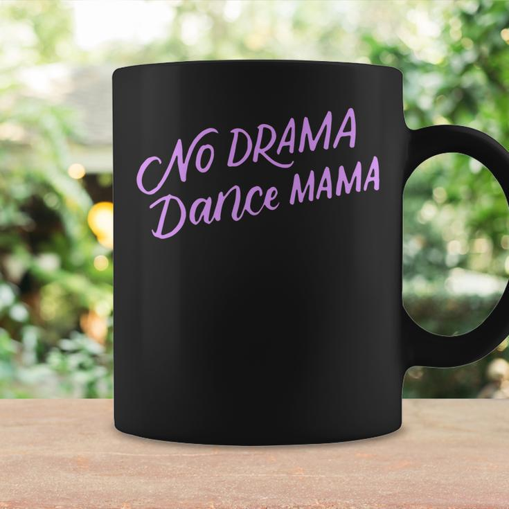 No Drama Dance Mama Funny Dancing Mom Gifts Coffee Mug Gifts ideas