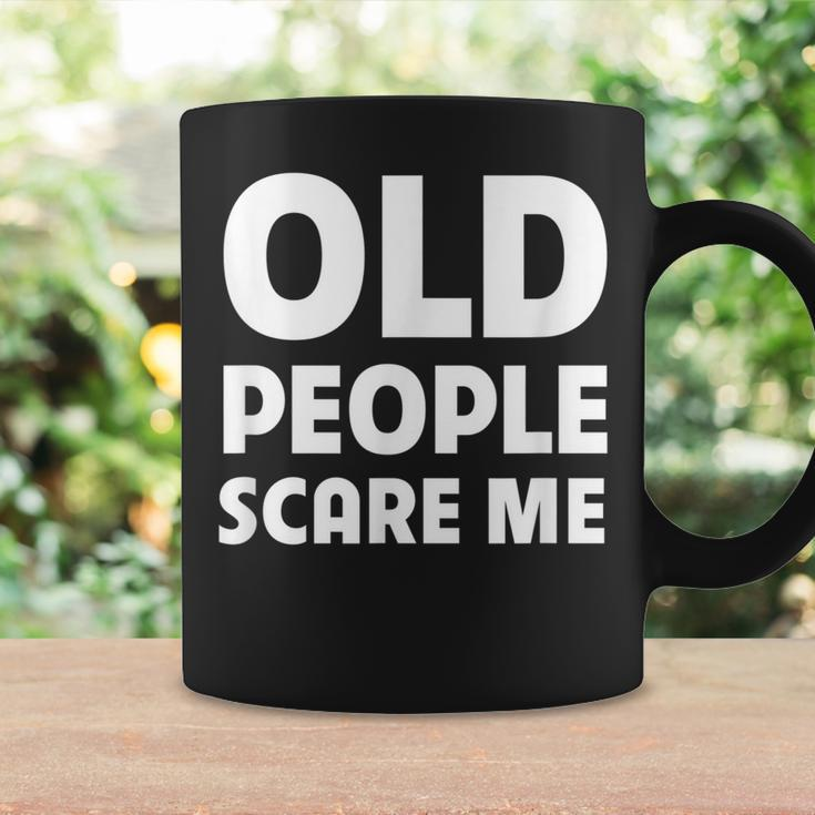 Old People Scare Me Funny Retired Grandpa Retirement Joke Coffee Mug Gifts ideas