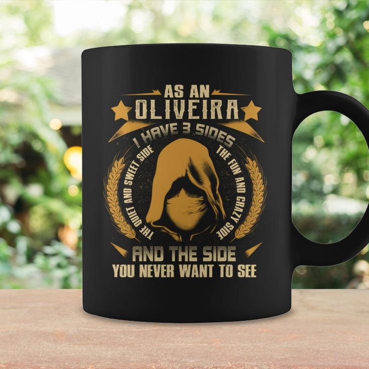 Oliveira - I Have 3 Sides You Never Want To See Coffee Mug Gifts ideas