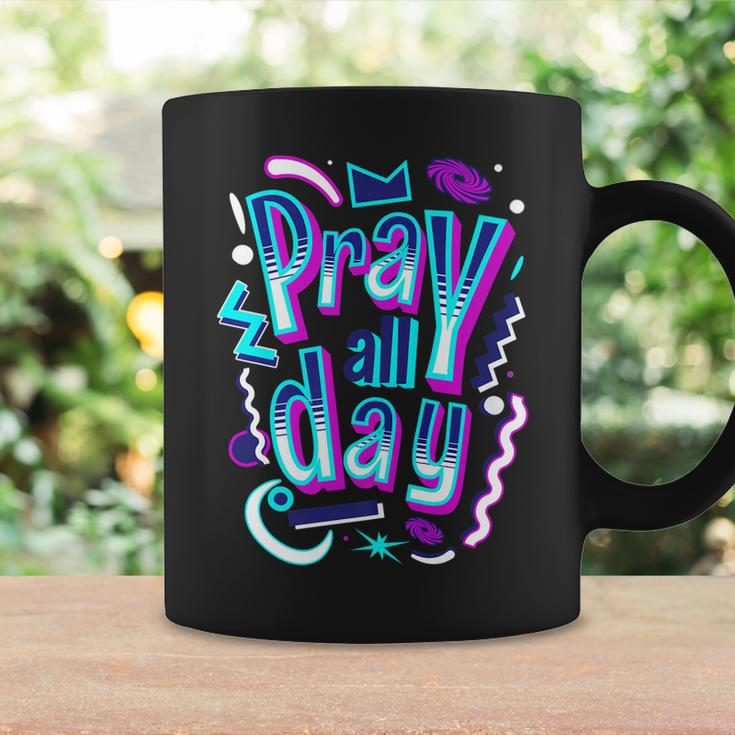 Pray All Day Christian Faith God Coffee Mug Gifts ideas