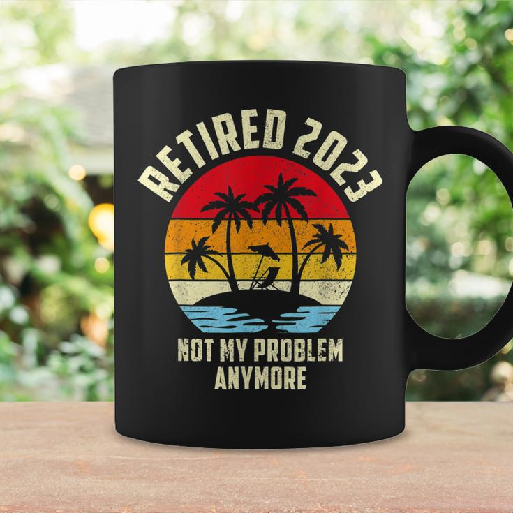 Retired 2023 Not My Problem Anymore Vintage Retired 2023 Coffee Mug Gifts ideas