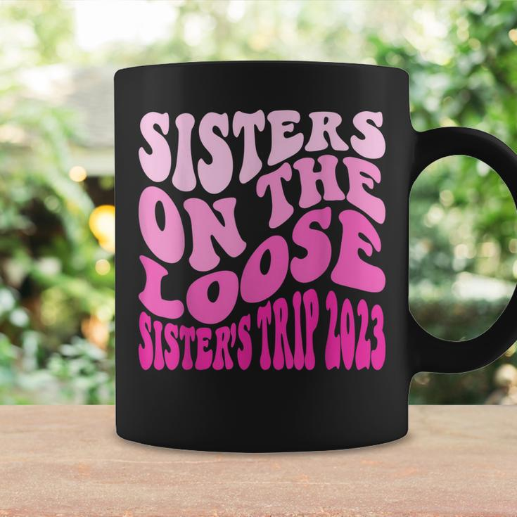 Sisters On The Loose Sisters Trip 2023 Fun Vacation Cruise Coffee Mug Gifts ideas
