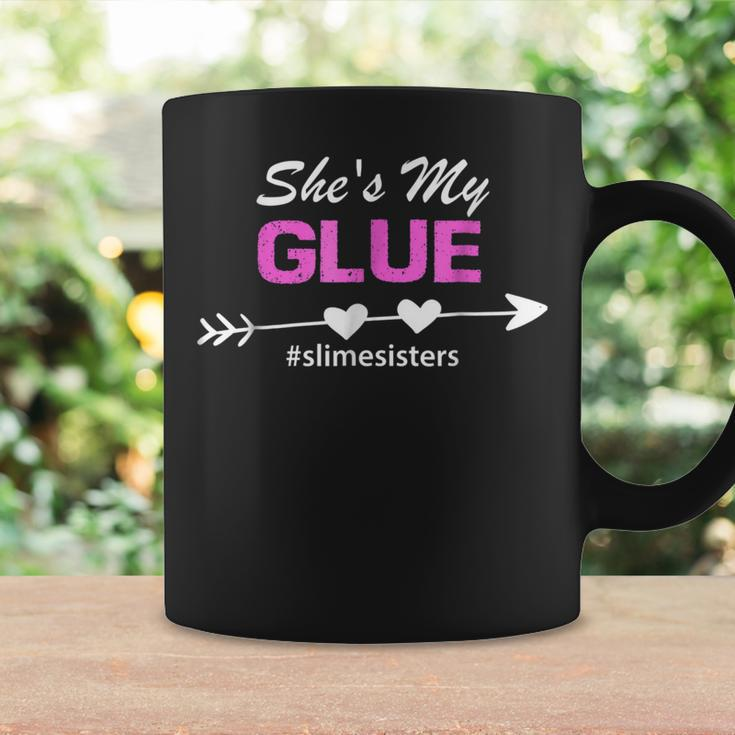 Slime Sisters | Shes My Glue Coffee Mug Gifts ideas