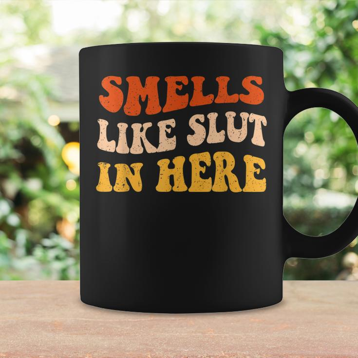 Smells Like Slut In Here Adult Humor Coffee Mug Gifts ideas
