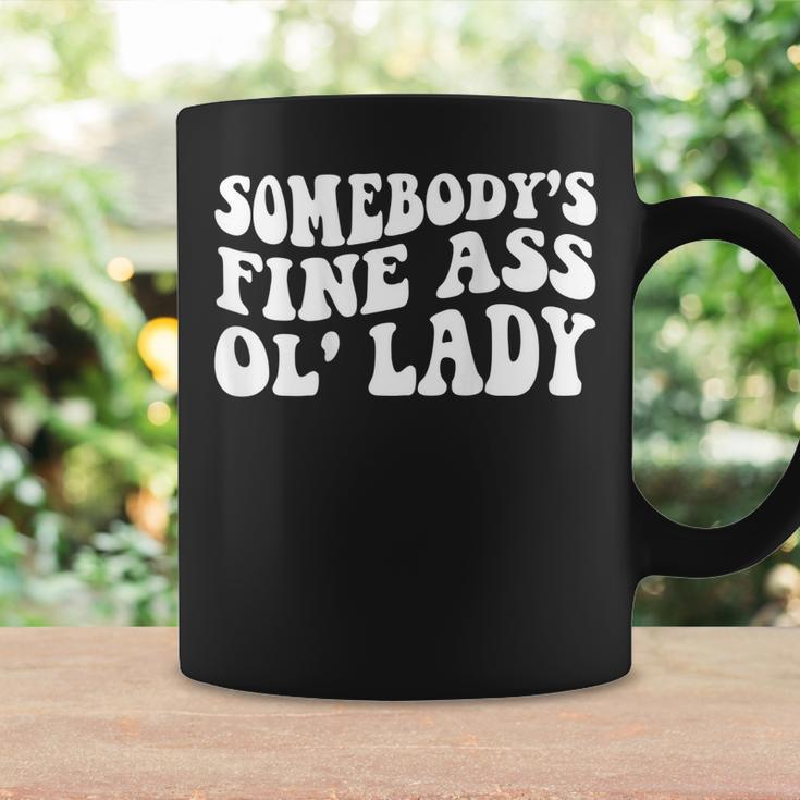 Somebodys Fine Ass Ol Lady Coffee Mug Gifts ideas