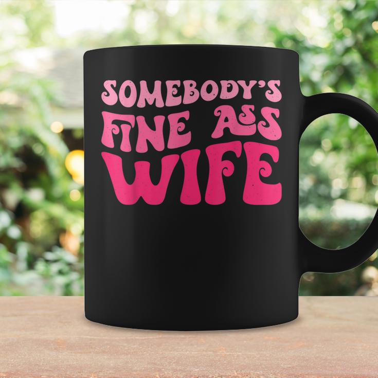 Somebodys Fine Ass Wife Funny Mom Saying Cute Mom Coffee Mug Gifts ideas