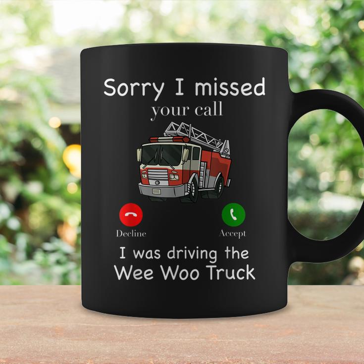 Sorry I Missed Your Call Funny Mens Fire Truck Fire Fighter Coffee Mug Gifts ideas