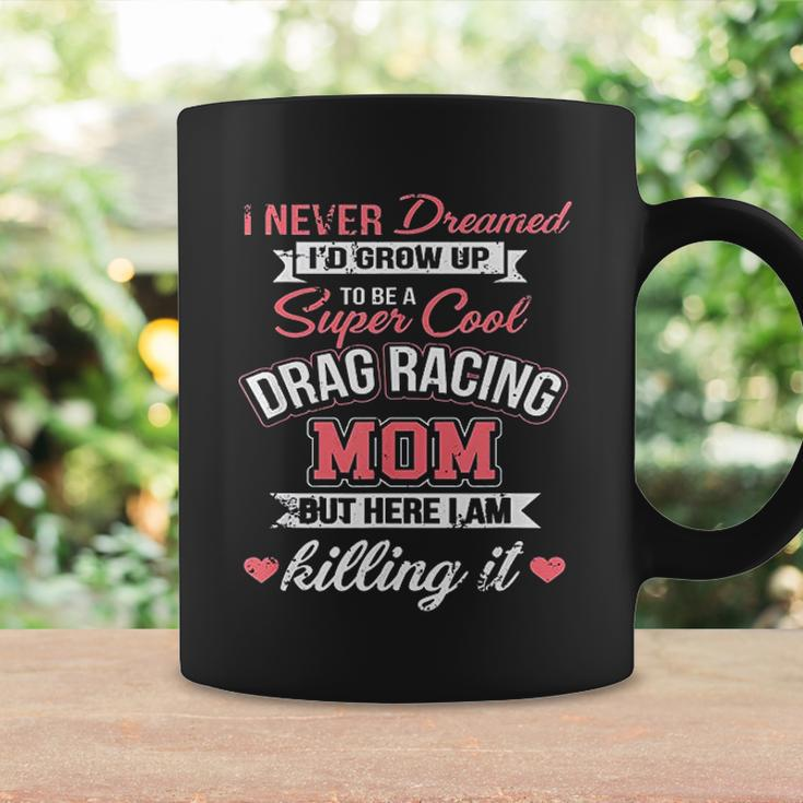 Super Cool Drag Racing Mom Coffee Mug Gifts ideas