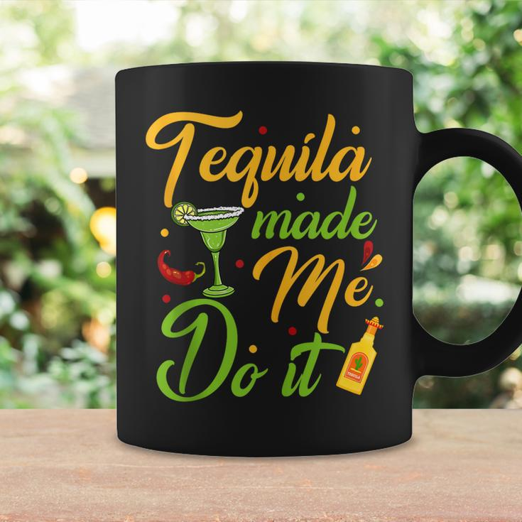 Tequila Made Me Do It Drinking Party Mexican Cinco De Mayo Coffee Mug Gifts ideas
