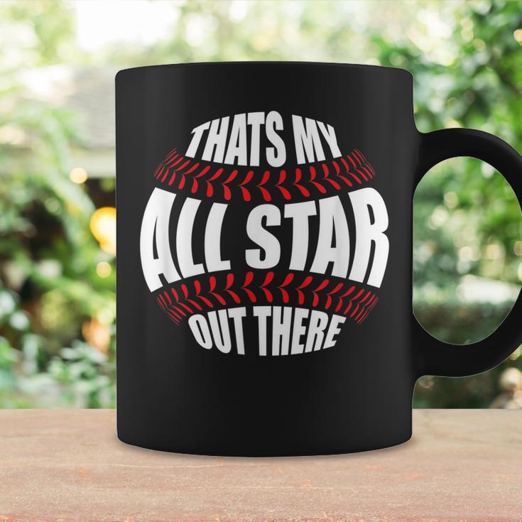 Thats My All Star Out There Baseball Player Mom Dad Cute Coffee Mug Gifts ideas