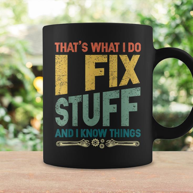 Thats What I Do I Fix Stuff And I Know Things Vintage Funny Coffee Mug Gifts ideas