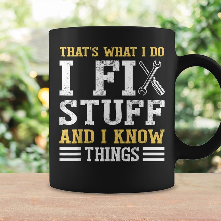 That´S What I Do I Fix Stuff And I Know Things Funny Saying Coffee Mug Gifts ideas
